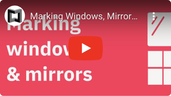 Marking windows & mirrors